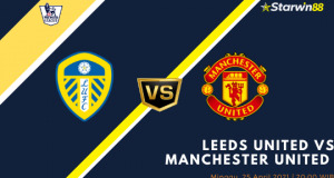 Starwin88 - Prediksi Liga Inggris Leeds United VS Manchester United 25 April 2021