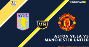 Starwin88- Prediksi Aston Villa VS Manchester United 9 Mei 2021